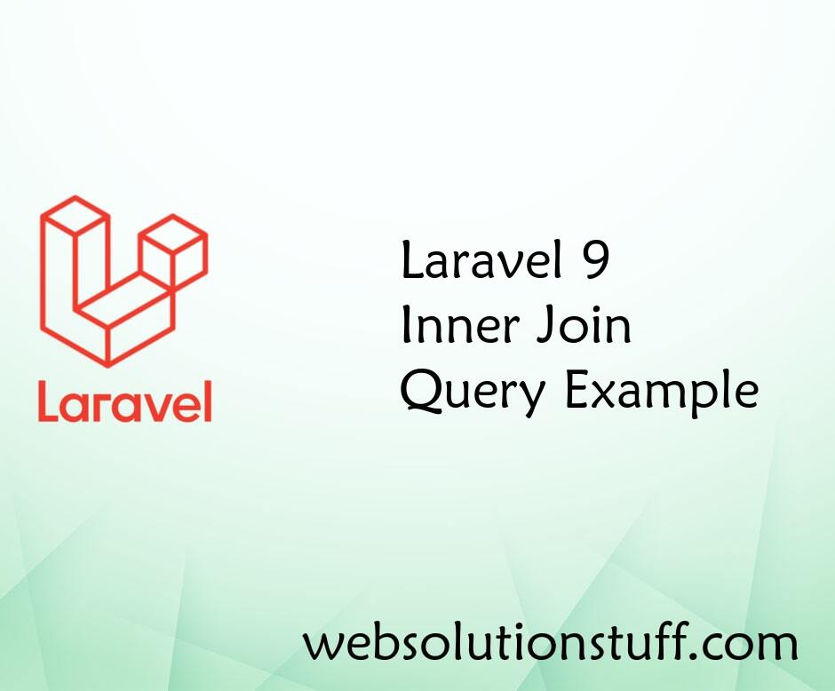 Laravel 9 Inner Join Query Example