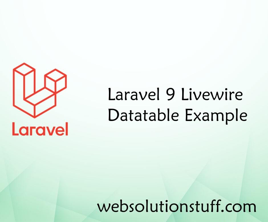 Laravel 9 Livewire Datatable Example