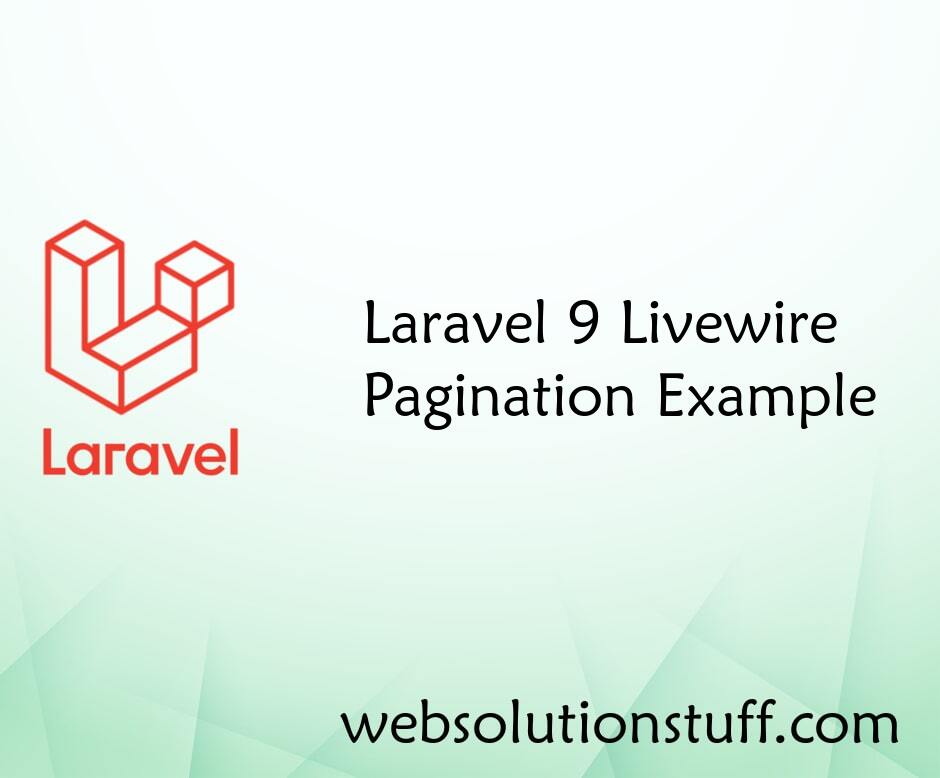 Laravel 9 Livewire Pagination Example