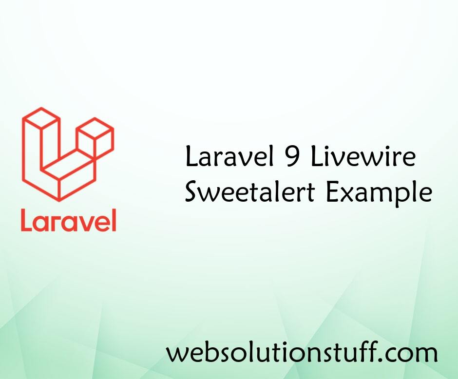 Laravel 9 Livewire Sweetalert Example