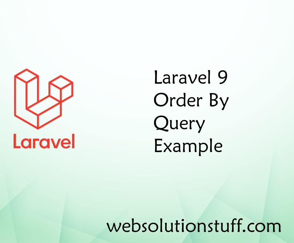 Laravel 9 Order By Query Example