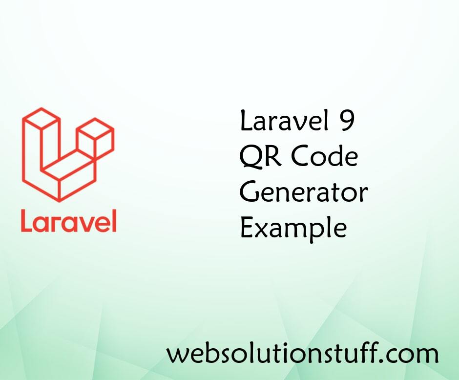 Laravel 9 QR Code Generator Example