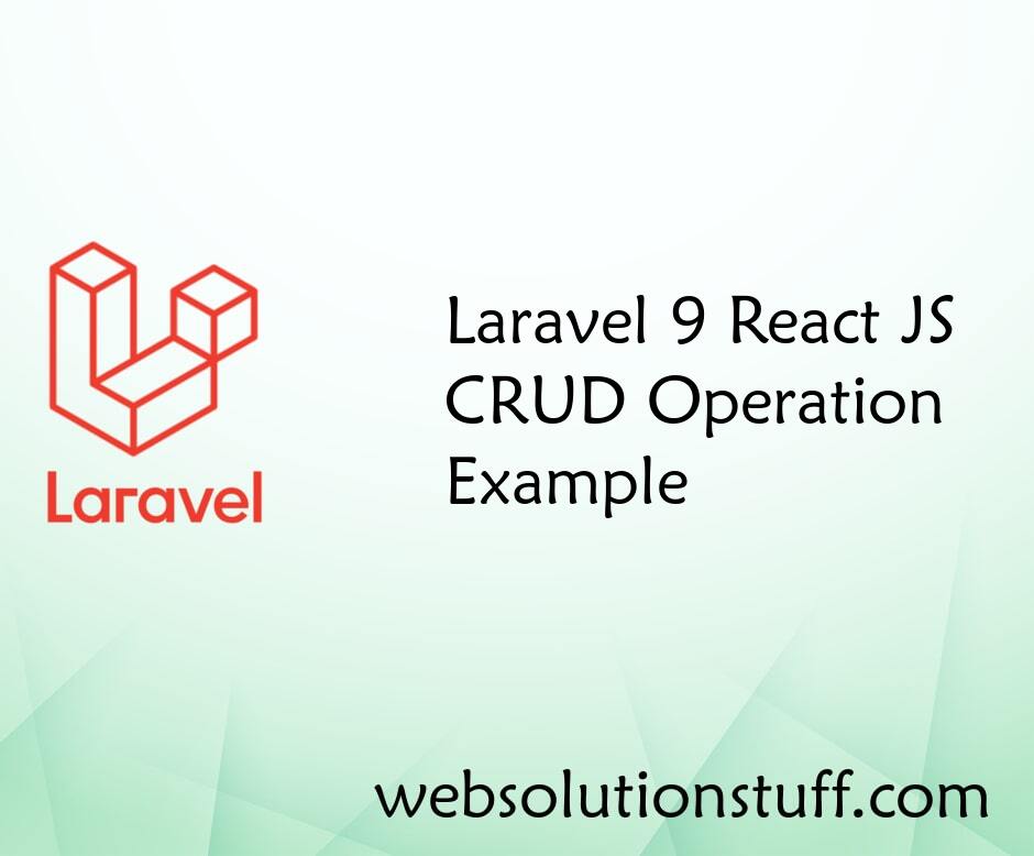 Laravel 9 React JS CRUD Operation Example