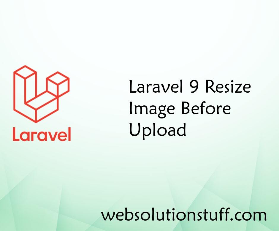 Laravel 9 Resize Image Before Upload