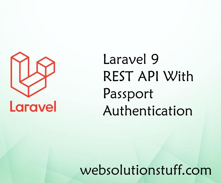 Laravel 9 REST API With Passport Authentication