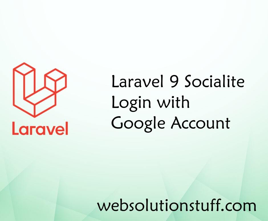 Laravel 9 Socialite Login with Google Account