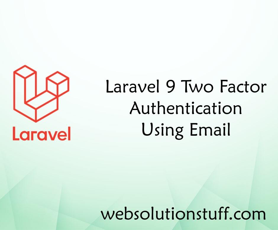 Laravel 9 Two Factor Authentication Using Email