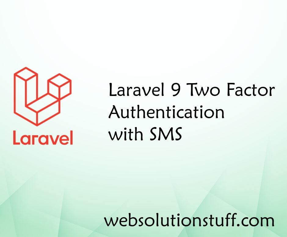 Laravel 9 Two Factor Authentication With SMS