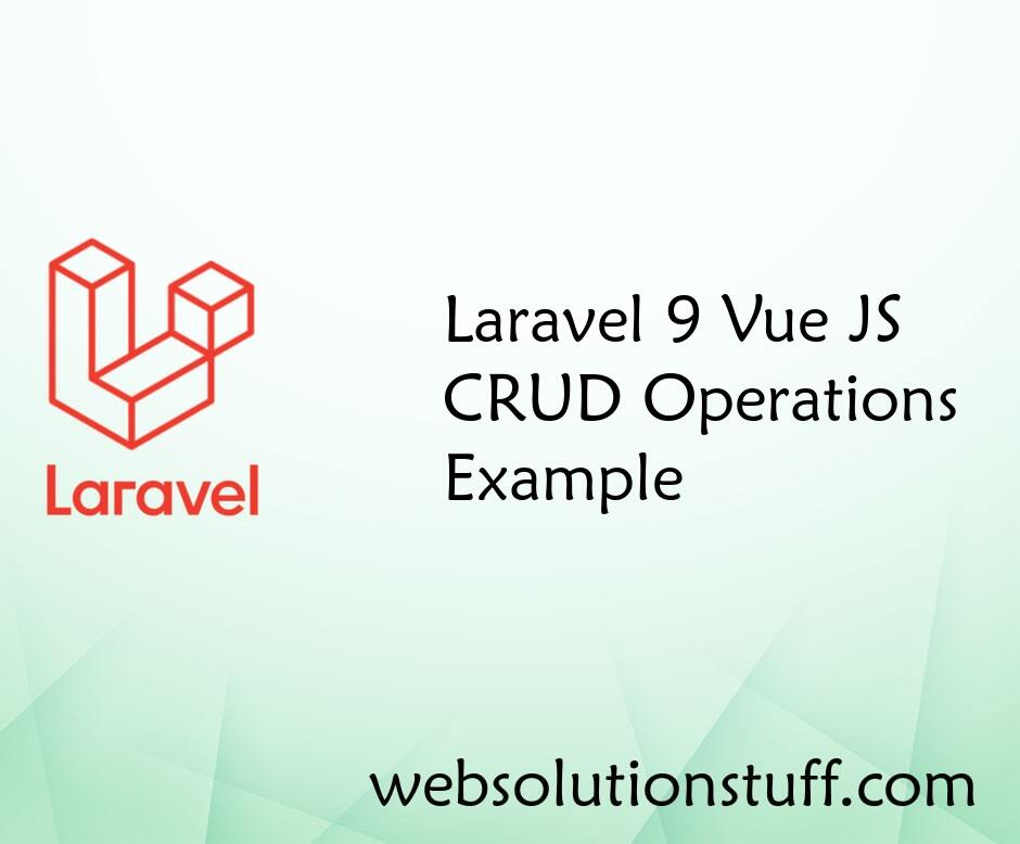 Laravel 9 Vue JS CRUD Operation Example