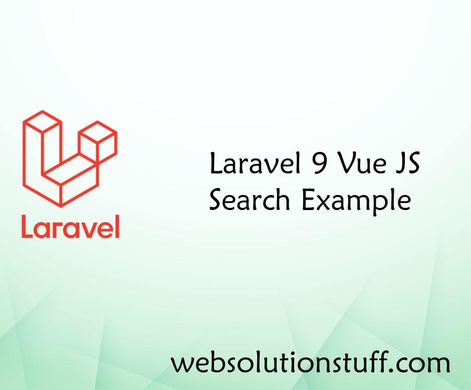 Laravel 9 Vue JS Search Example
