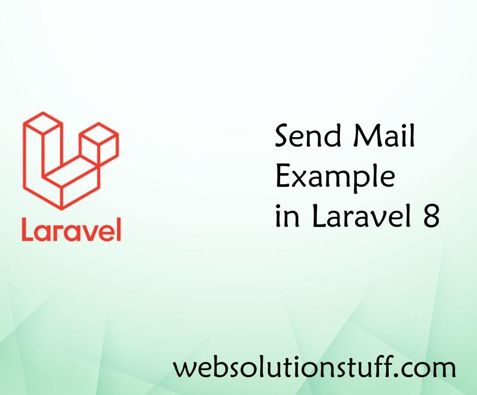 Send Mail Example In Laravel 8