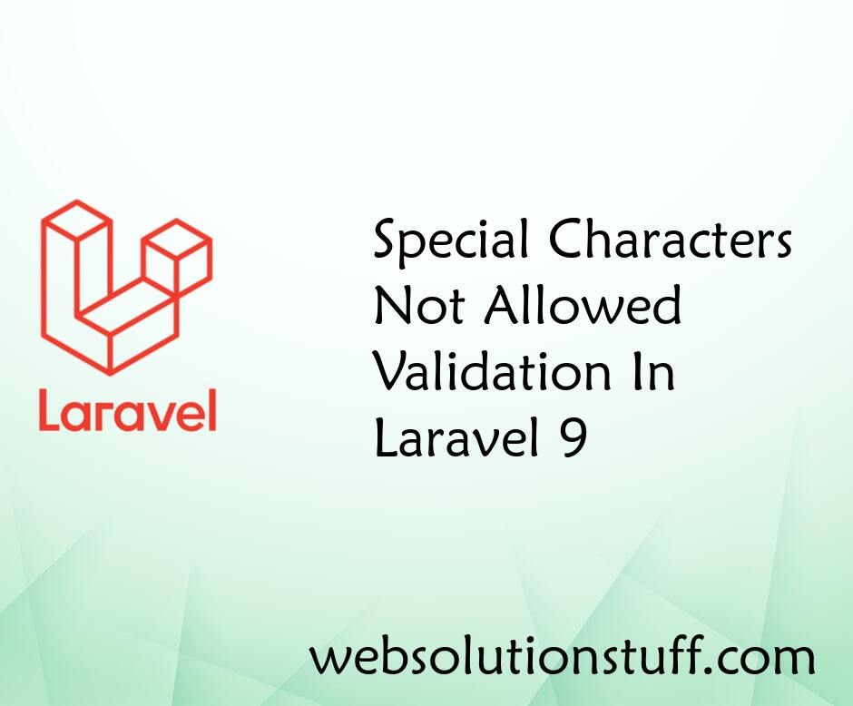 Special Characters Not Allowed Validation In Laravel 9