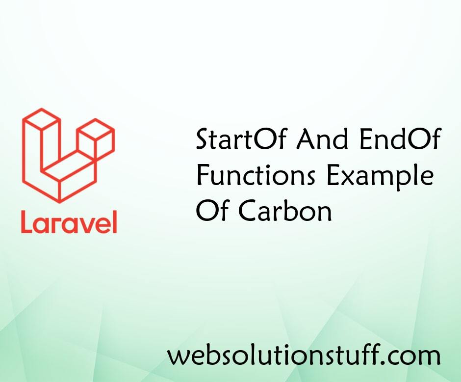 StartOf And EndOf Functions Example Of Carbon