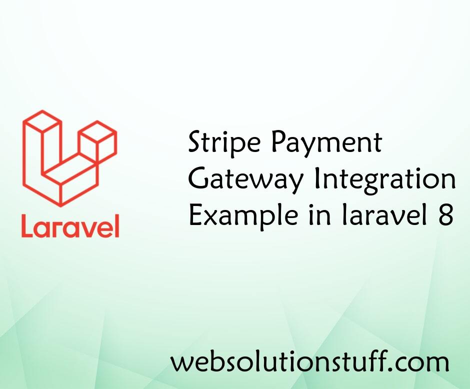 Stripe Payment Gateway Integration Example In Laravel 8