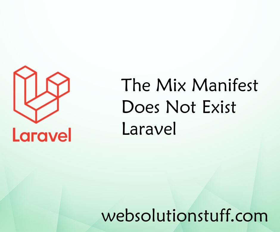 The Mix Manifest Does Not Exist Laravel